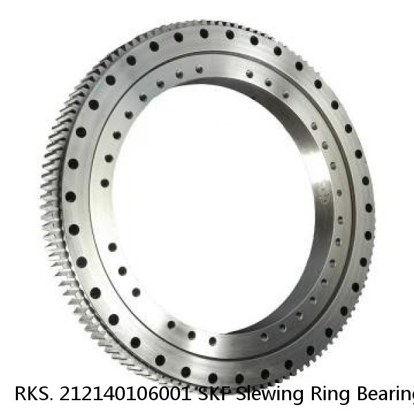 RKS. 212140106001 SKF Slewing Ring Bearings