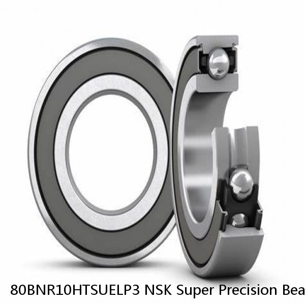 80BNR10HTSUELP3 NSK Super Precision Bearings