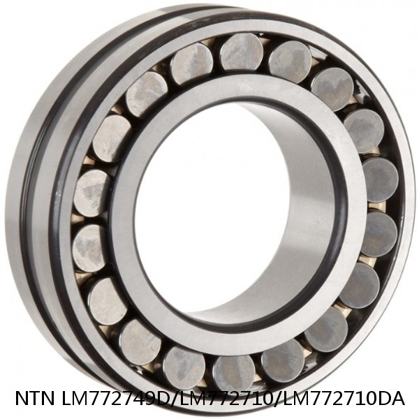 LM772749D/LM772710/LM772710DA NTN Cylindrical Roller Bearing