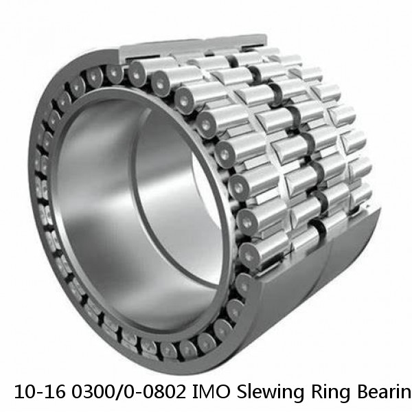 10-16 0300/0-0802 IMO Slewing Ring Bearings